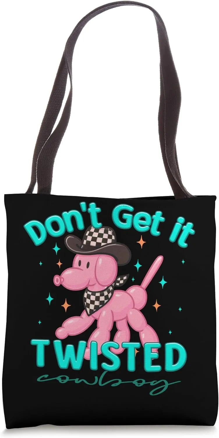 Don't Get It Twisted Cowboy Tote Bag