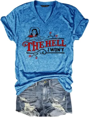The Hell I Wont Shirt Country Western Graphic Tees for Women