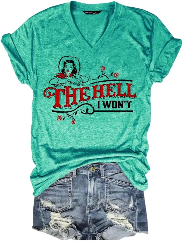 The Hell I Wont Shirt Country Western Graphic Tees for Women